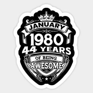 January 1980 44 Years Of Being Awesome 44th Birthday Sticker